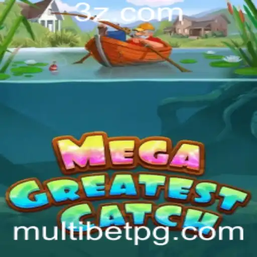 Descubra a Emoção do MegaGreatestCatch: Um Guia Completo